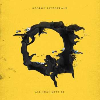 2LP George FitzGerald: All That Must Be