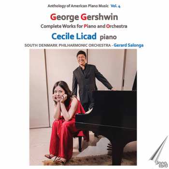 Album George Gershwin: Anthology Of American Piano Music Vol. 4 - Complete Works for Piano and Orchestra