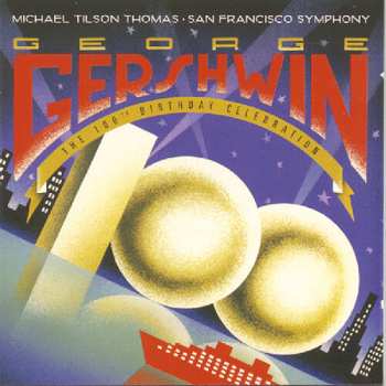 Album George Gershwin: George Gershwin: The 100th Birthday Celebration