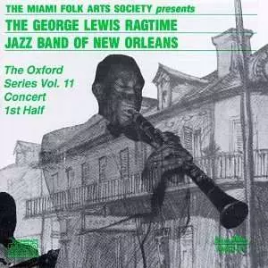 George Lewis' Ragtime Band: The Oxford Series Vol.11 Concert 1st Half