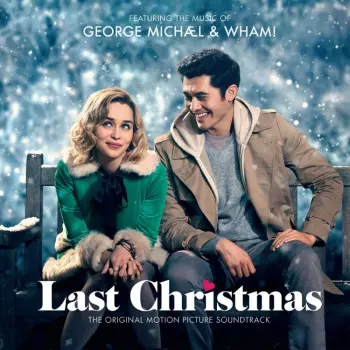 Wham!: Last Christmas  (The Original Motion Picture Soundtrack)