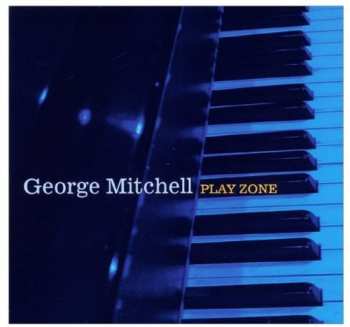 Album George Mitchell: Play Zone
