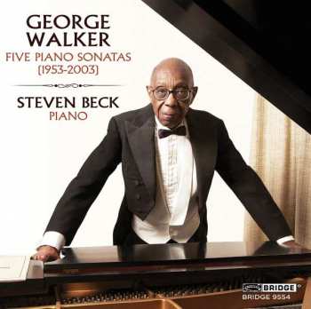 CD George Walker: Five Piano Sonatas (1953-2003)