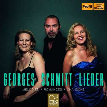 CD Georges Schmitt: Lieder: Melodies · Romances · Chansons