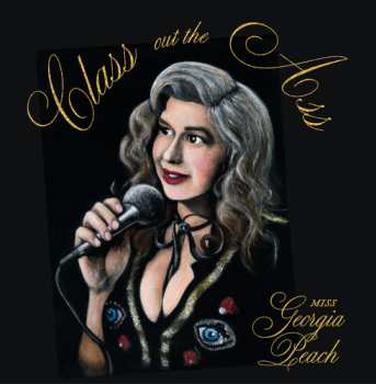 Album Georgia Peach: Class Out The Ass