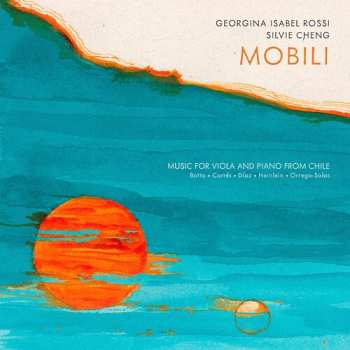 Album Silvie Cheng: Mobili: Music For Viola And Piano From Chile