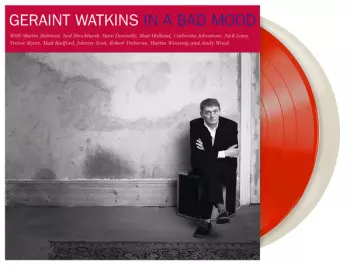Geraint Watkins: In A Bad Mood