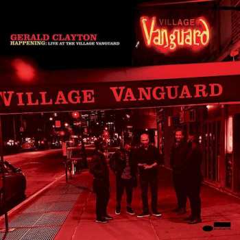 CD Gerald Clayton: Happening: Live At The Village Vanguard