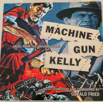 CD Gerald Fried: Cry Baby Killer / Machine Gun Kelly (Music From The Original Scores) LTD