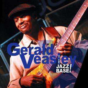 CD Gerald Veasley: At The Jazz Base!