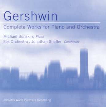Album George Gershwin: Complete Works For Piano And Orchestra