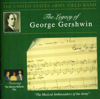 CD Gershwin / Sparke / Us Army Field Band: Legacy Of George Gershwin