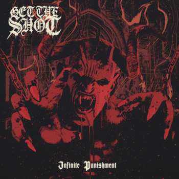 Album Get The Shot: Infinite Punishment
