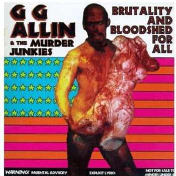 CD GG Allin & The Murder Junkies: Brutality And Bloodshed For All