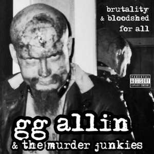 LP GG Allin & The Murder Junkies: Brutality & Bloodshed For All CLR | LTD