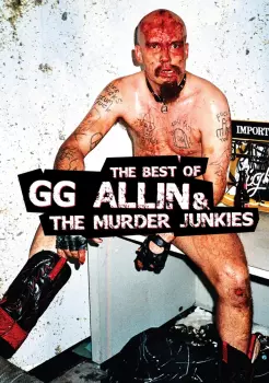 The Best Of GG Allin & The Murder Junkies