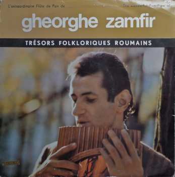 LP Gheorghe Zamfir: L'Extraordinaire Flûte De Pan De Gheorghe Zamfir = The Wonderful Pan-Pipe Of Gheorghe Zamfir