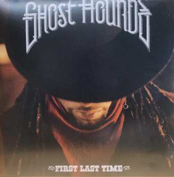 LP Ghost Hounds: First Last Time