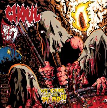 Album Ghoul: We Came For The Dead