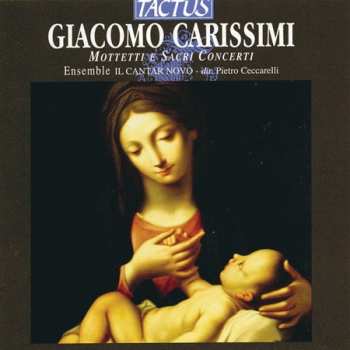 Album Giacomo Carissimi: Mottetti E Sacri Concerti