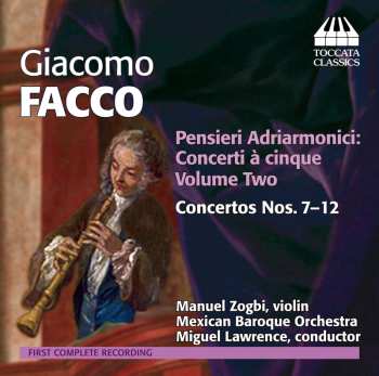 Album Giacomo Facco: Pensieri Adriarmonici: Concerti À Cinque Volume Two - Concertos Nos. 7-12