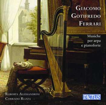 CD Giacomo Gotifredo Ferrari: Musiche Per Arpa E Pianoforte