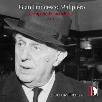 CD Gian Francesco Malipiero: Complete Piano Music Vol.3