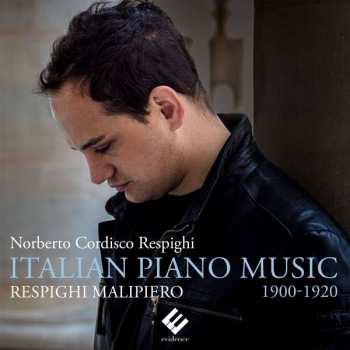 CD Gian Francesco Malipiero: Italian Piano Music 1900-192