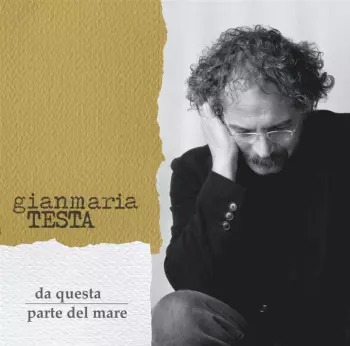 Gianmaria Testa: Da Questa Parte Del Mare