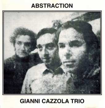 CD Gianni Cazzola Trio: Abstraction
