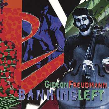 Album Gideon Freudmann: Banking Left