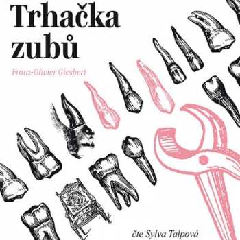 Album Talpová Sylva: Giesbert: Trhačka zubů (MP3-CD)