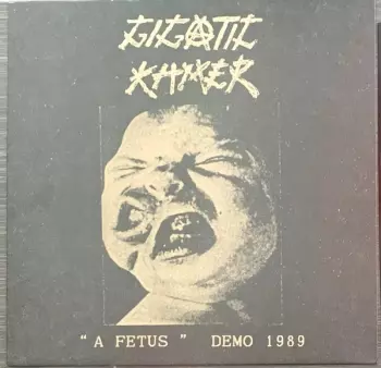 "A Fetus" Demo 1989