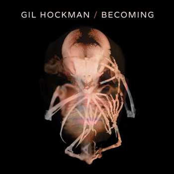 CD Gil Hockman: Becoming