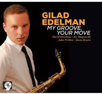 Album Gilad Edelman: My Groove, Your Move