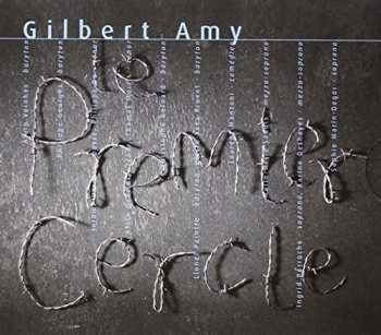 3CD Gilbert Amy: Le Premier Cercle