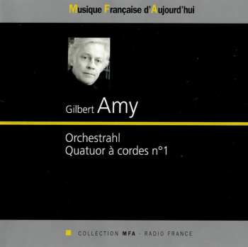 Album Gilbert Amy: Orchestrahl / Quatuor À Cordes N°1