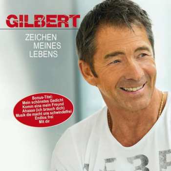 CD Gilbert: Zeichen Meines Lebens