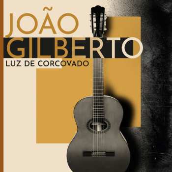 Album Gilberto,joao: Luz De Corcovado