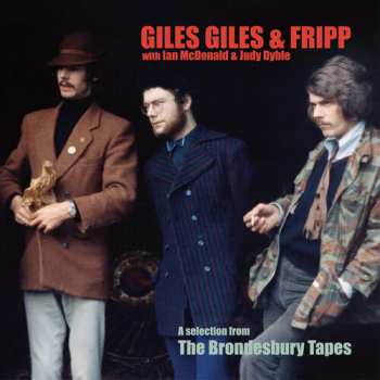 LP Giles, Giles And Fripp With Ian McDonald & Judy Dyble: A Selection From The Brondesbury Tapes