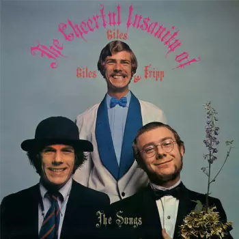 The Cheerful Insanity Of Giles, Giles And Fripp