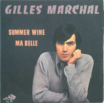 SP Gilles Marchal: Summer Wine / Ma Belle