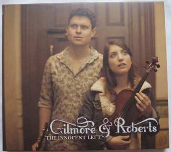 CD Gilmore & Roberts: The Innocent Left 