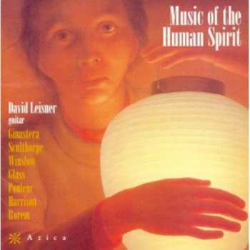 Album Ginastera / Sculthorpe / Winslow / Leisner: Music Of The Human Spirit