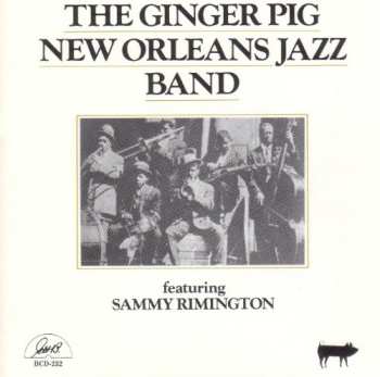 Album Ginger Pig New Orleans Band: Featuring Sammy Rimigton