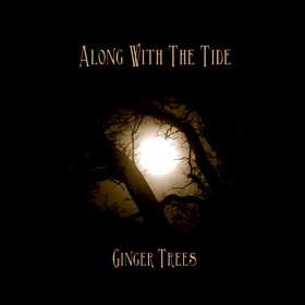 CD Ginger Trees: Along With The Tide