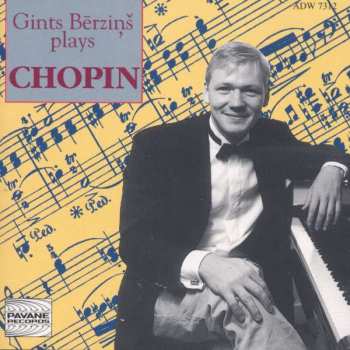 Album Frédéric Chopin: Ģints Bērziņš Plays Chopin