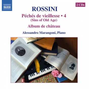 2CD Gioacchino Rossini: Complete Piano Music • 4