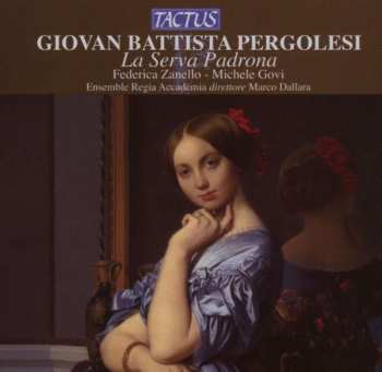 CD Giovanni Battista Pergolesi: La Serva Padrona