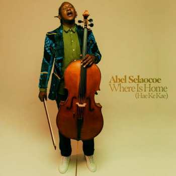 LP Abel Selaocoe: Where is Home (Hae Ke Kae)